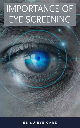 Importance of Eye Screening | Best Eye Hospital in HSR layout | Ebisu Eye Care
