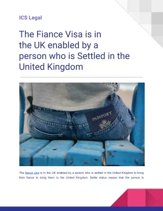 The Fiance Visa is in the UK enabled by a person who is Settled in the United Kingdom