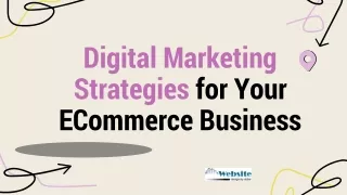 Digital Marketing Strategies for Your ECommerce Business