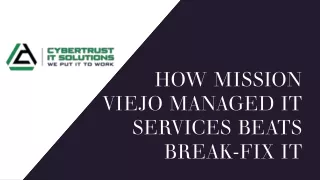 HOW MISSION VIEJO MANAGED IT SERVICES BEATS BREAK-FIX IT_