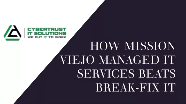how mission viejo managed it services beats break fix it