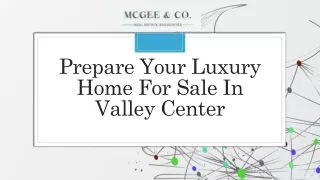 Prepare Your Luxury Home For Sale In Valley Center​