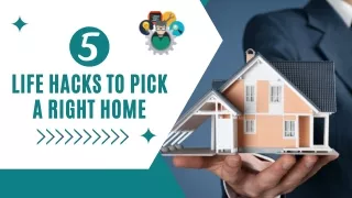 life hacks to pick a right home