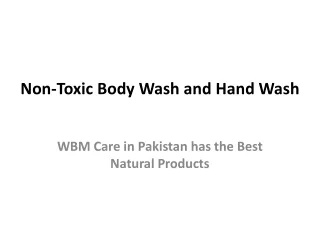Non-Toxic Body Wash and Hand Wash