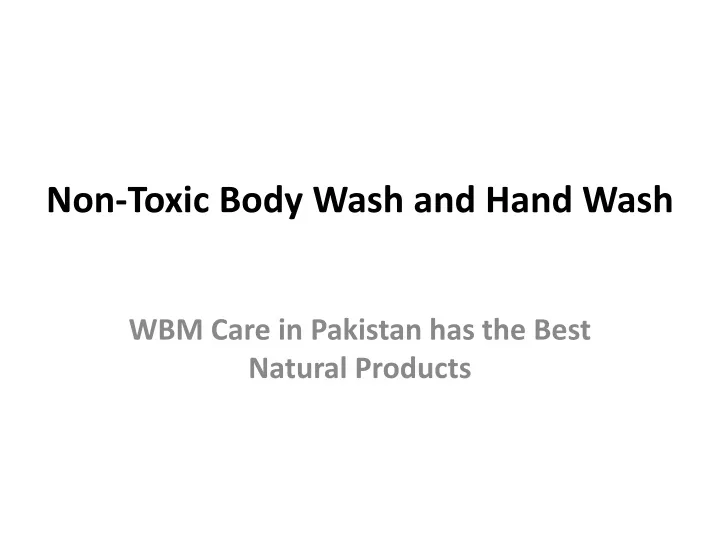 non toxic body wash and hand wash