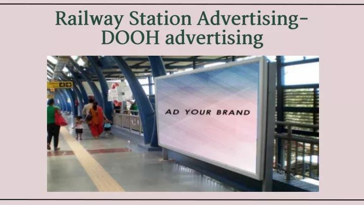 railway station advertising dooh advertising