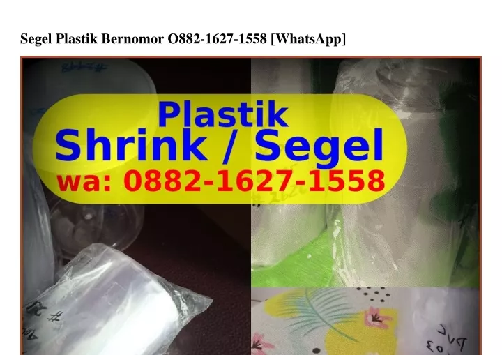 segel plastik bernomor o882 1627 1558 whatsapp