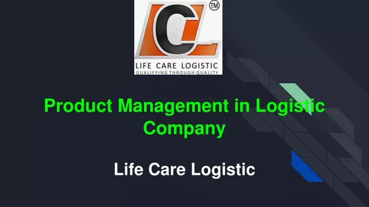 product management in logistic company life care logistic