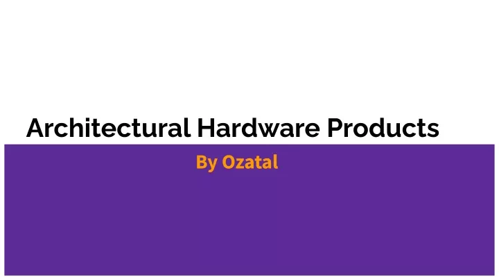 architectural hardware products by ozatal