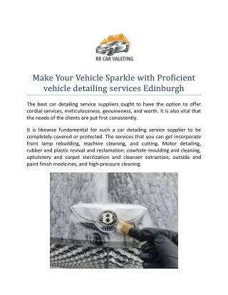 Make Your Vehicle Sparkle with Proficient vehicle detailing services Edinburgh