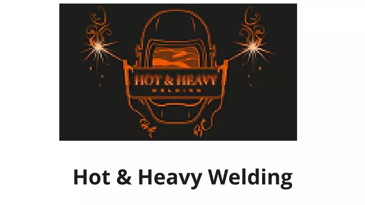 hot heavy welding