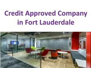 Credit Approved Company in Fort Lauderdale