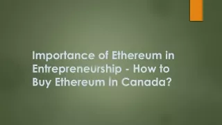 importance of ethereum in entrepreneurship how to buy ethereum in canada