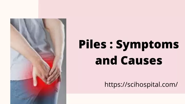 piles symptoms and causes