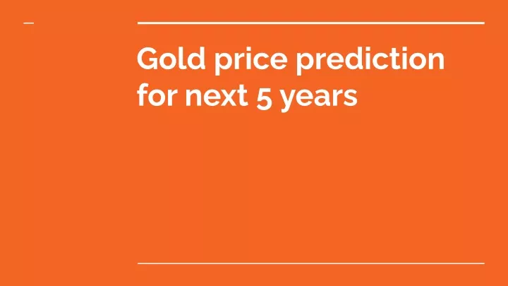 gold price prediction for next 5 years