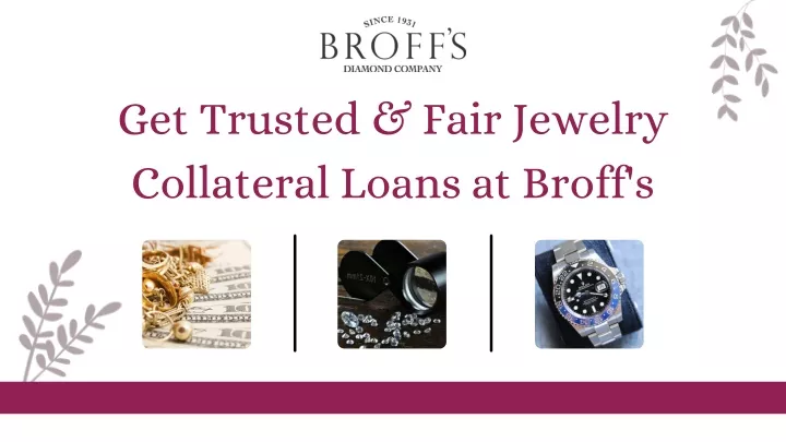 get trusted fair jewelry collateral loans