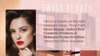 Swiss Beauty : India's Best Cosmetic & Skincare Product