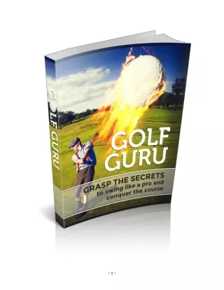 Golf Guru - Grasp the Secrets to Swing like a Pro