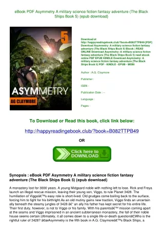 eBook PDF Asymmetry A military science fiction fantasy adventure (The Black Ships Book 5) {epub download}