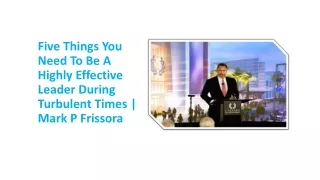 Five Things You Need To Be A Highly Effective Leader During Turbulent Times | Ma