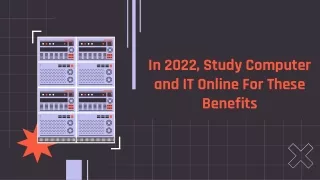 In 2022, Study Computer and IT Online For These Benefits