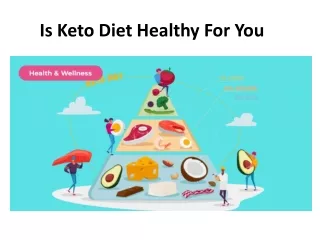 Is Keto Diet Healthy For You