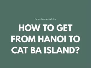 HOW TO GET FROM HANOI TO CAT BA ISLAND?