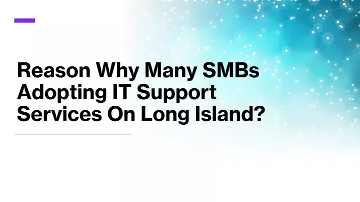 reason why many smbs adopting it support services on long island