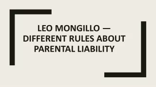 Leo Mongillo — Different Rules About Parental Liability