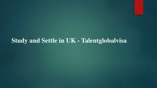 Study and Settle in UK - Talentglobalvisa
