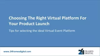 Choosing The Right Virtual Platform For Your Product Launch
