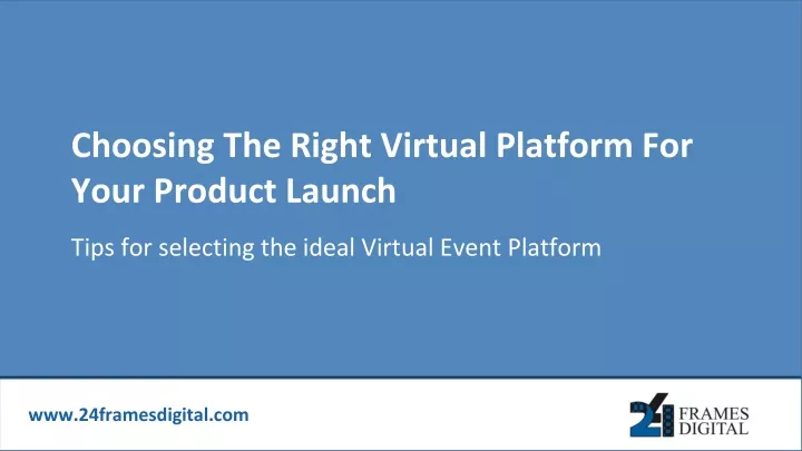 choosing the right virtual platform for your