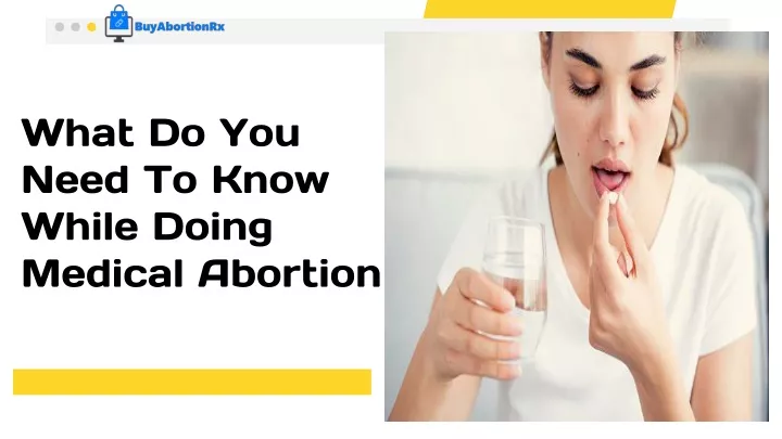 what do you need to know while doing medical abortion