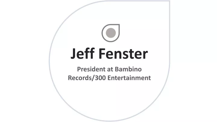 jeff fenster president at bambino records