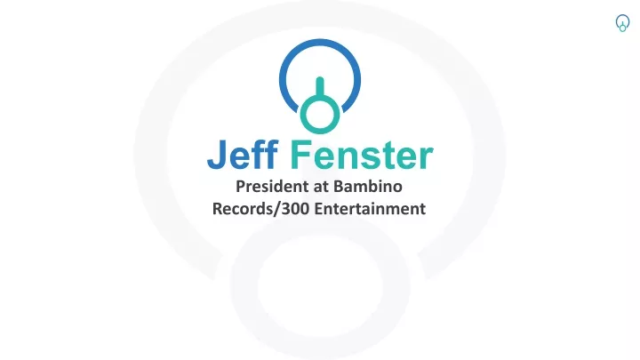 jeff fenster president at bambino records
