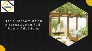 use sunroom as an alternative to full room additions