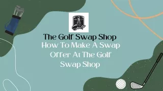 How To Make A Swap Offer - The Golf Swap Shop