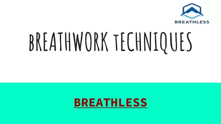 PPT BREATHWORK TECHNIQUES PowerPoint Presentation free download ID