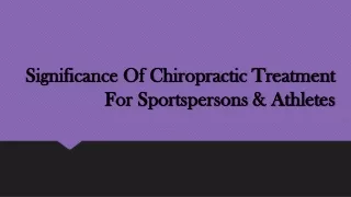 Significance Of Chiropractic Treatment For Sportspersons & Athletes