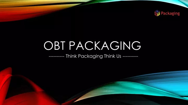 obt packaging