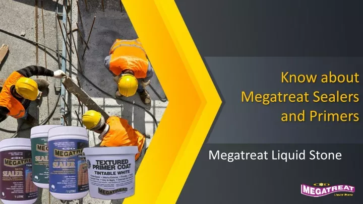 know about megatreat sealers and primers