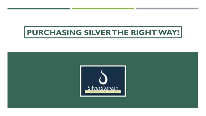 purchasing silver the right way