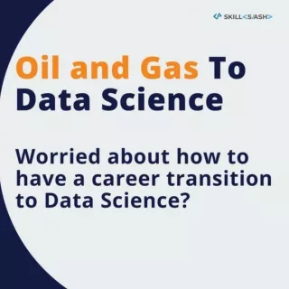 Oil and Gas (Career Transition) ppt