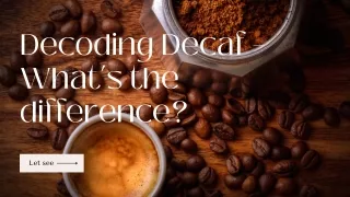 Decoding Decaf – What’s the difference
