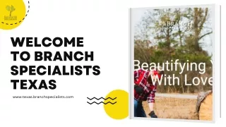 Welcome To Branch Specialists Texas