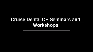 Search for Dental CE Seminars in Land Tour