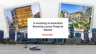 Is Investing In Australia’s Booming Luxury Property Market A Good Idea