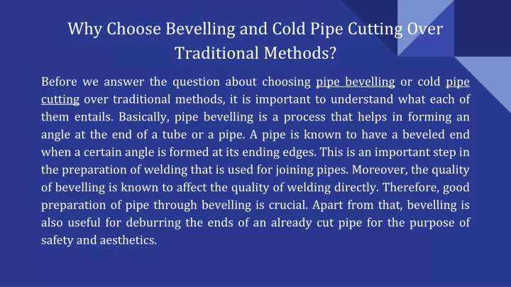 why choose bevelling and cold pipe cutting over