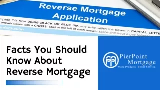 Facts you should know about reverse mortgage