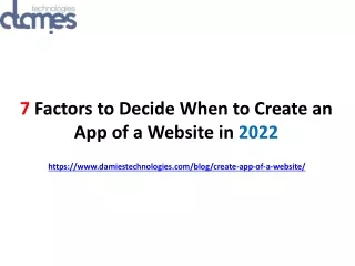 7 Factors to Decide When to Create an App of a Website in 2022